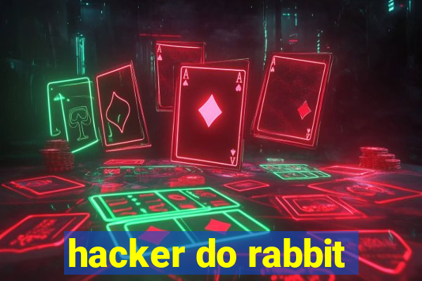 hacker do rabbit